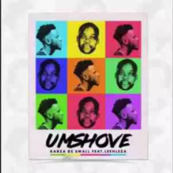 Kabza De Small - Umshove ft. Leehleza